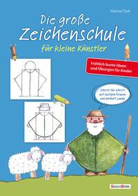 Die Abbildung zeigt das Buch Die große Zeichenschule für kleine Künstler von Hanne Türk